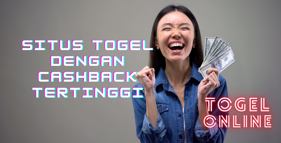 Situs togel online dengan cashback tertinggi